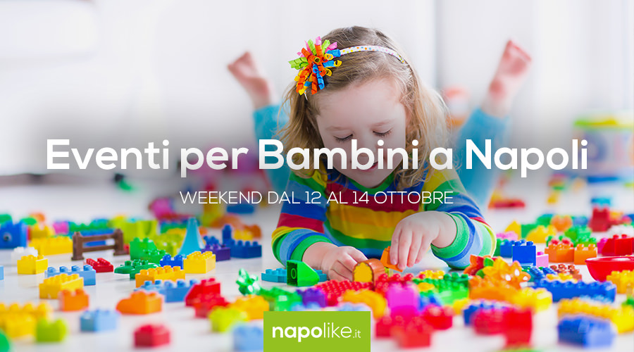 Events for children in Naples during the weekend from 12 to 14 October 2018