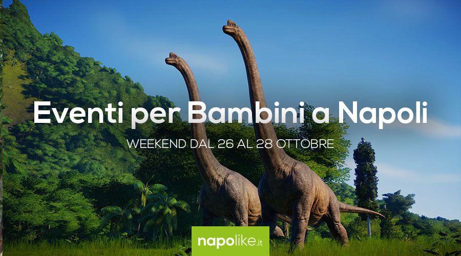 Eventi per bambini a Napoli nel weekend dal 26 al 28 ottobre 2018