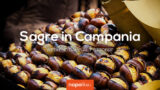 Sagre in Campania nel weekend dal 5 al 7 ottobre 2018 | 5 consigli