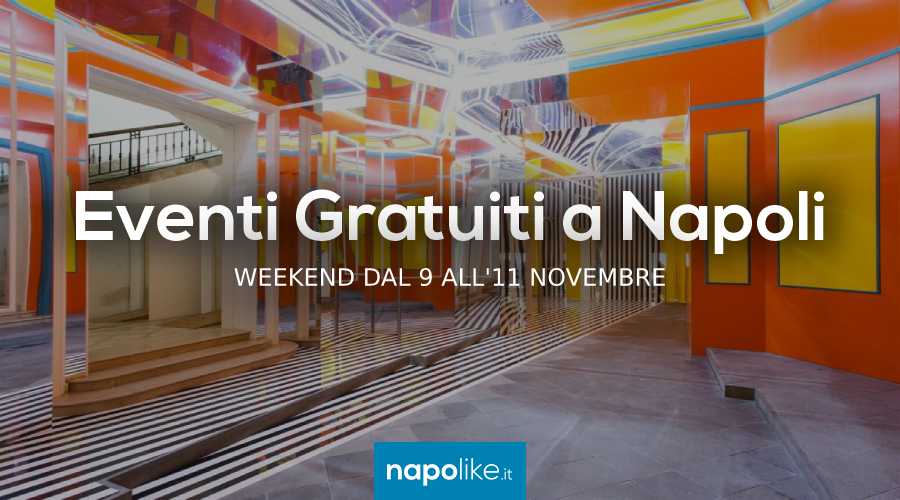 Eventi gratuiti a Napoli nel weekend dal 9 all'11 novembre 2018