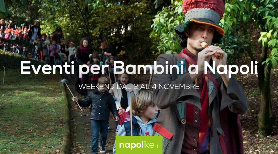 Events for children in Naples during the weekend from 2 to 4 November 2018