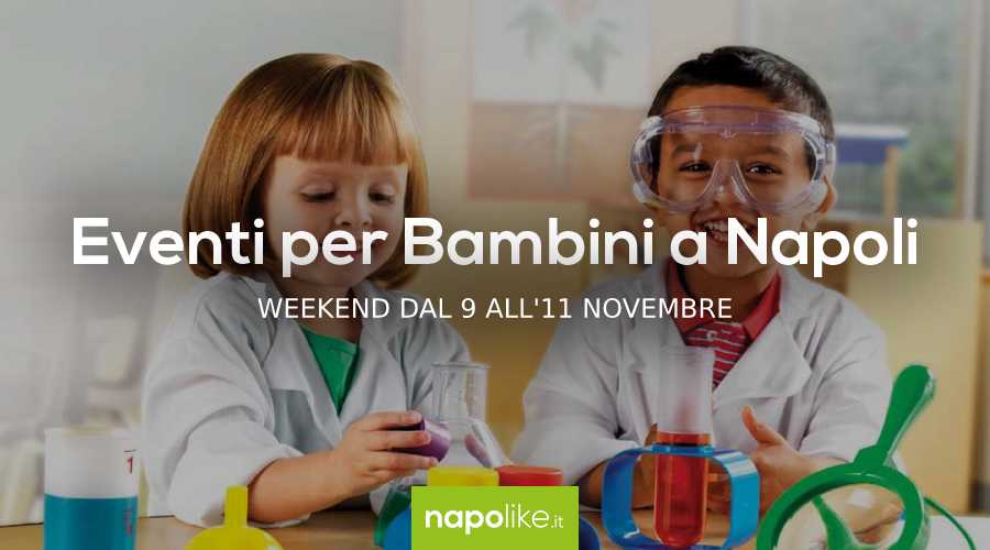 Eventos para niños en Nápoles durante el fin de semana del 9 al 11 de noviembre de 2018.