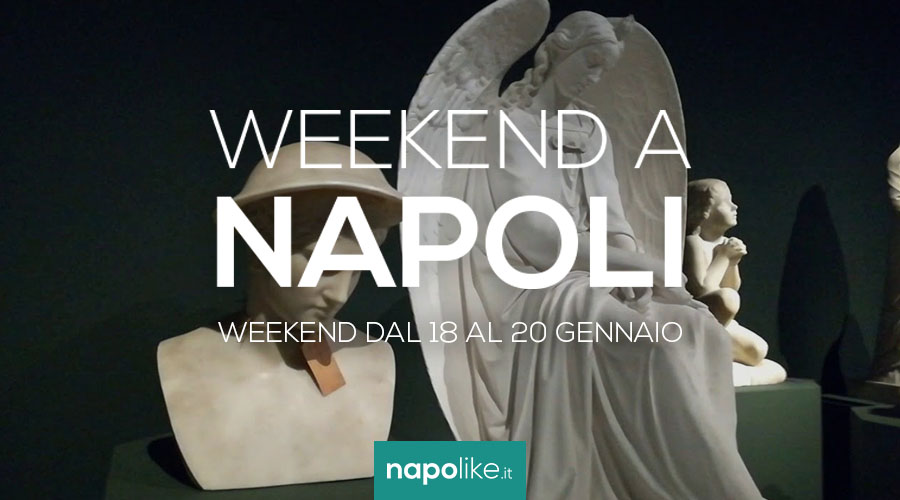 Eventi a Napoli nel weekend dal 18 al 20 gennaio 2019