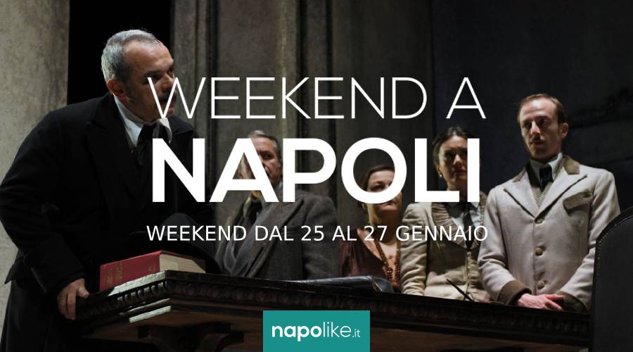 Eventi a Napoli nel weekend dal 25 al 27 gennaio 2019