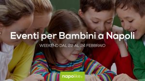 Eventi per bambini a Napoli nel weekend dal 22 al 24 febbraio 2019 | 6 consigli