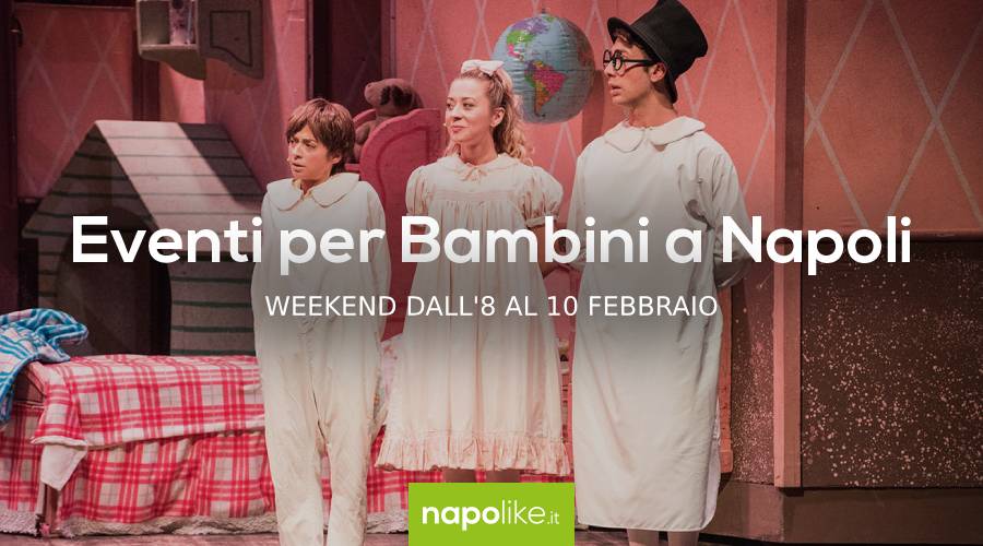 Events for children in Naples during the weekend from 8 to 10 February 2019