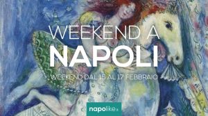 Veranstaltungen in Neapel am Wochenende von 15 bis 17 Februar 2019 | 15 Tipps