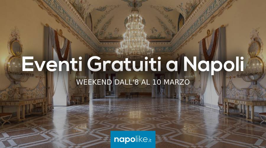 Événements gratuits à Naples pendant le week-end de 8 à 10 Mars 2019