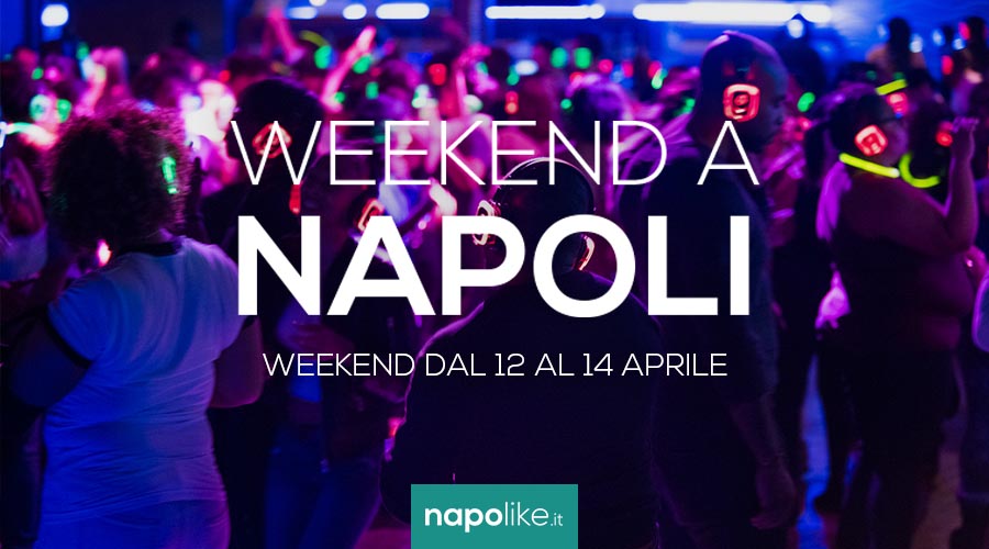 Events in Naples during the week from 12 to 14 April 2019