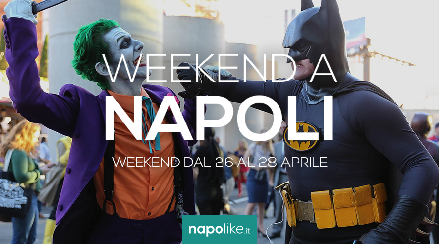 Eventi a Napoli nel weekend dal 26 al 28 aprile 2019