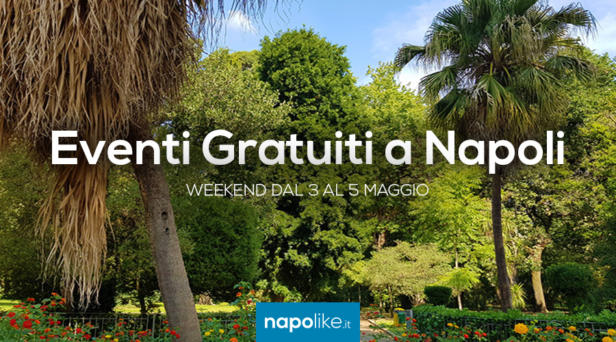Kostenlose Events in Neapel am Wochenende von 3 bis 5 May 2019