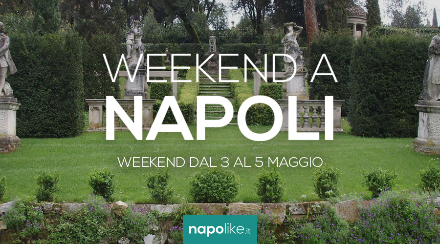 Eventi a Napoli nel weekend dal 3 al 5 maggio 2019