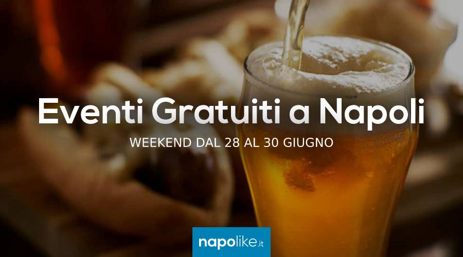 Eventi gratuiti a Napoli nel weekend dal 28 al 30 giugno 2019