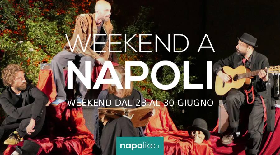 Events in Naples during the weekend from 28 to 30 on June 2019