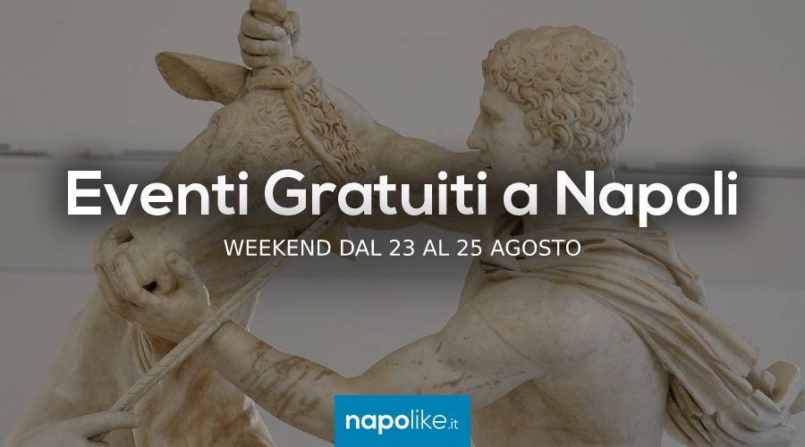 Free events in Naples on weekends from 23 to 25 on August 2019