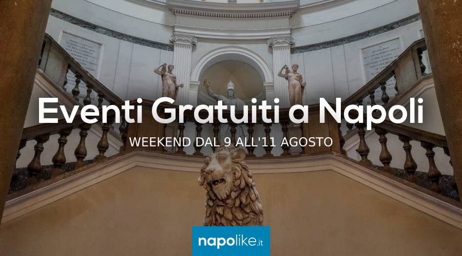 Free events in Naples during the weekend from 9 to 11 August 2019