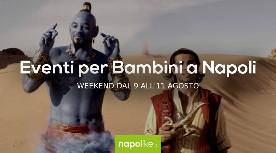 Eventi per bambini a Napoli nel weekend dal 9 all’11 agosto 2019 | 4 consigli