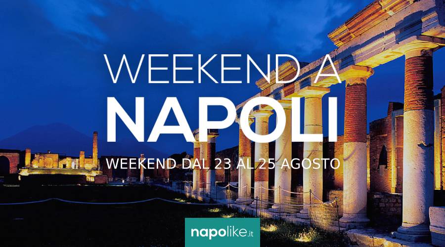 Events in Naples during the weekend from 23 to 25 in August 2019