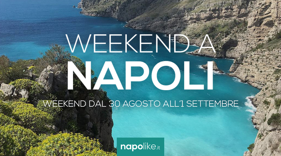الأحداث في نابولي خلال عطلة نهاية الأسبوع من أغسطس 30 إلى 1 سبتمبر 2019