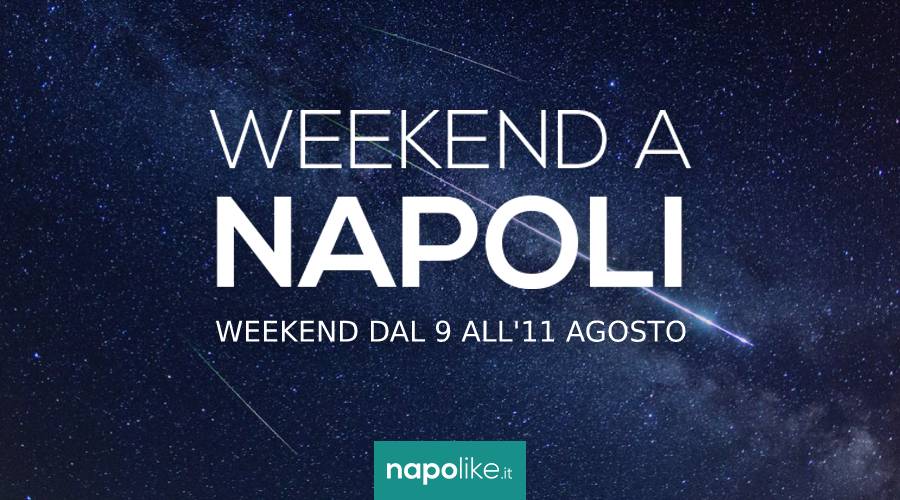 Events in Naples over the weekend from 9 to 11 August 2019