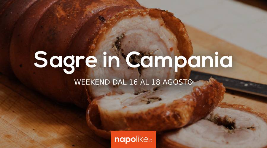 Sagre in Campania nel weekend dal 16 al 18 agosto 2019
