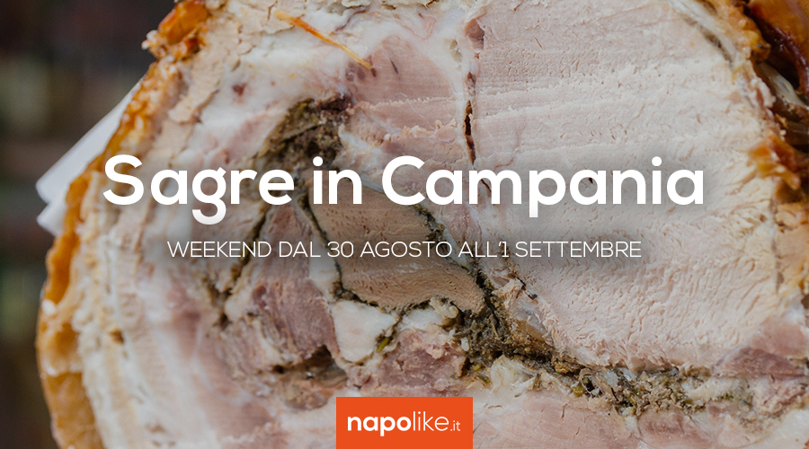 Sagre in Campania nel weekend dal 30 agosto all'1 settembre 2019