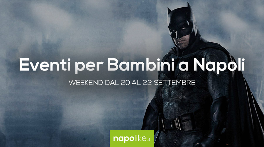 Eventi per bambini a Napoli nel weekend dal 20 al 22 settembre 2019