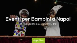 Eventi per bambini a Napoli nel weekend dal 6 all'8 settembre 2019 | 4 consigli