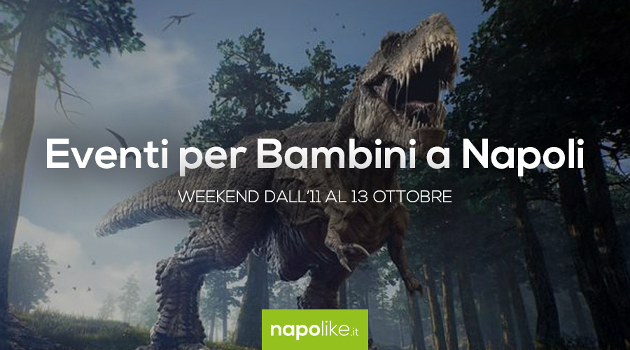 Eventi per bambini a Napoli nel weekend dall'11 al 13 ottobre 2019