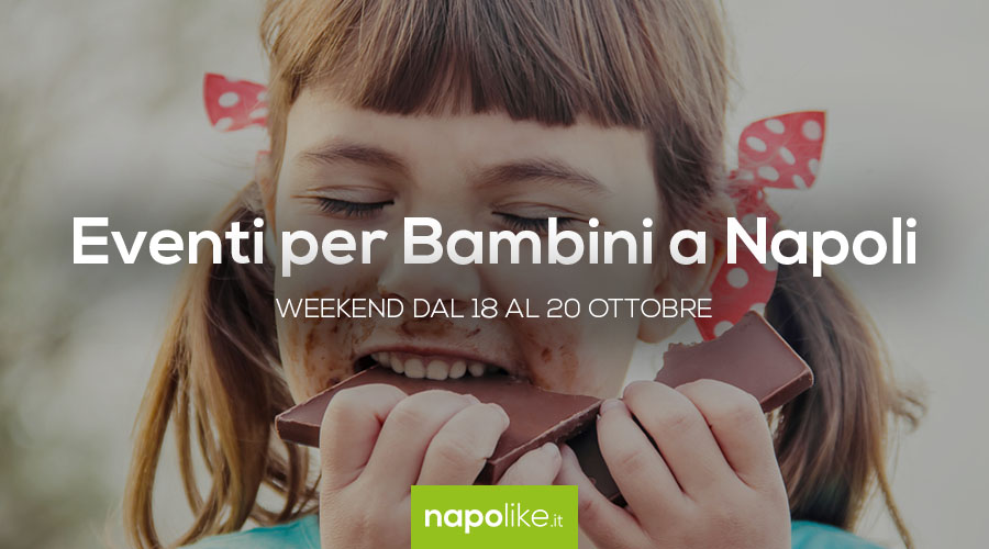 Events for children in Naples during the weekend from 18 to 20 October 2019