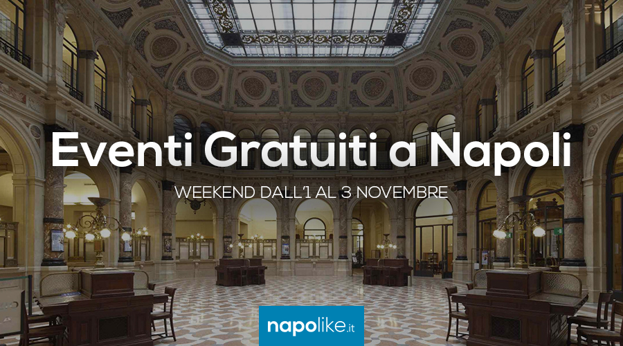 Eventi gratuiti a Napoli nel weekend dall'1 al 3 novembre 2019