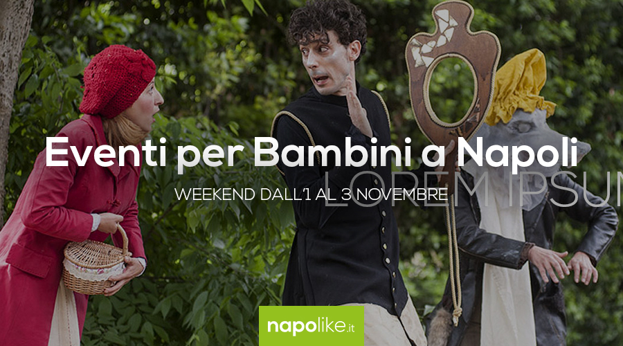 Eventi per bambini a Napoli nel weekend dall'1 al 3 novembre 2019