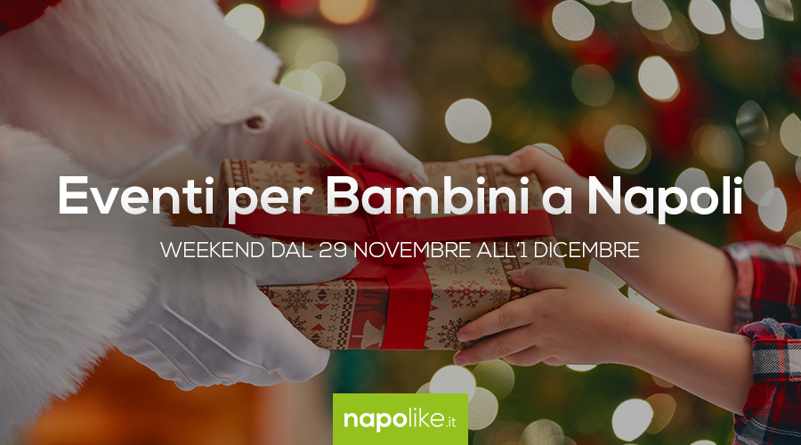 Events for children in Naples during the weekend from 29 November to 1 December 2019