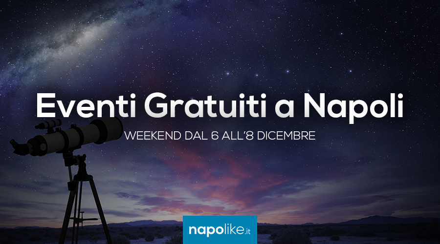 Eventos gratuitos en Nápoles durante el fin de semana desde 6 hasta 8 December 2019