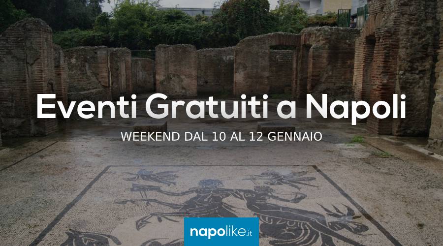 Eventi gratuiti a Napoli nel weekend dal 10 al 12 gennaio 2020