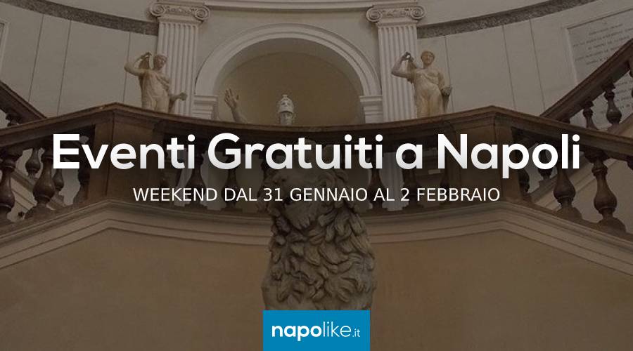 Eventi gratuiti a Napoli nel weekend dal 31 gennaio al 2 febbraio 2020
