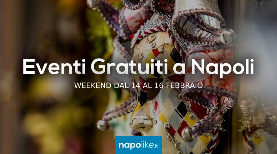 Eventi gratuiti a Napoli nel weekend dal 14 al 16 febbraio 2020