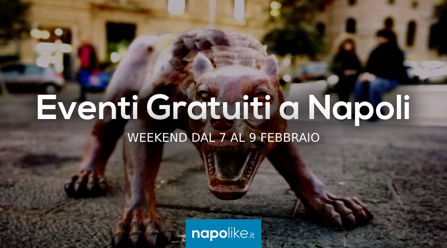 Eventi gratuiti a Napoli nel weekend dal 7 al 9 febbraio 2020