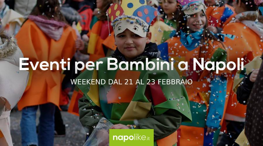 Events for children in Naples during the weekend from 21 to 23 February 2020