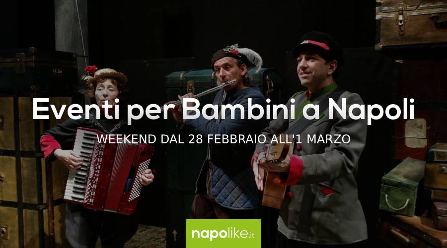 Events for children in Naples during the weekend from 28 February to 1 March 2020