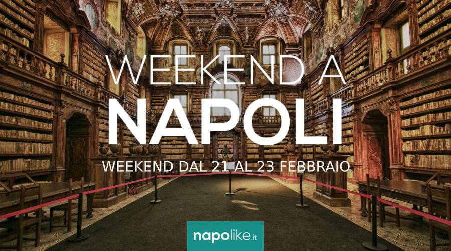 Eventi a Napoli nel weekend dal 21 al 23 febbraio 2020