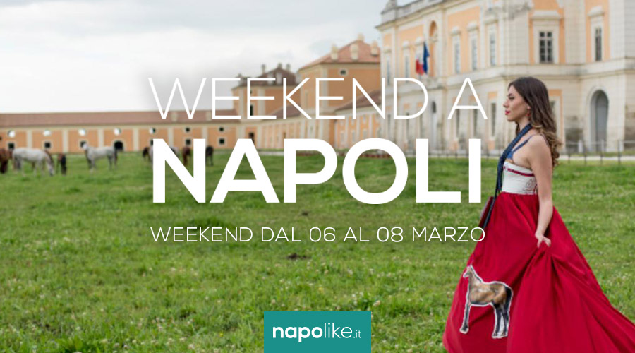 Eventi a Napoli dal 6 all'8 Marzo