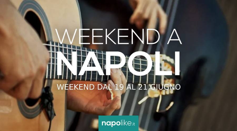 Eventi a Napoli nel weekend dal 19 al 21 giugno 2020