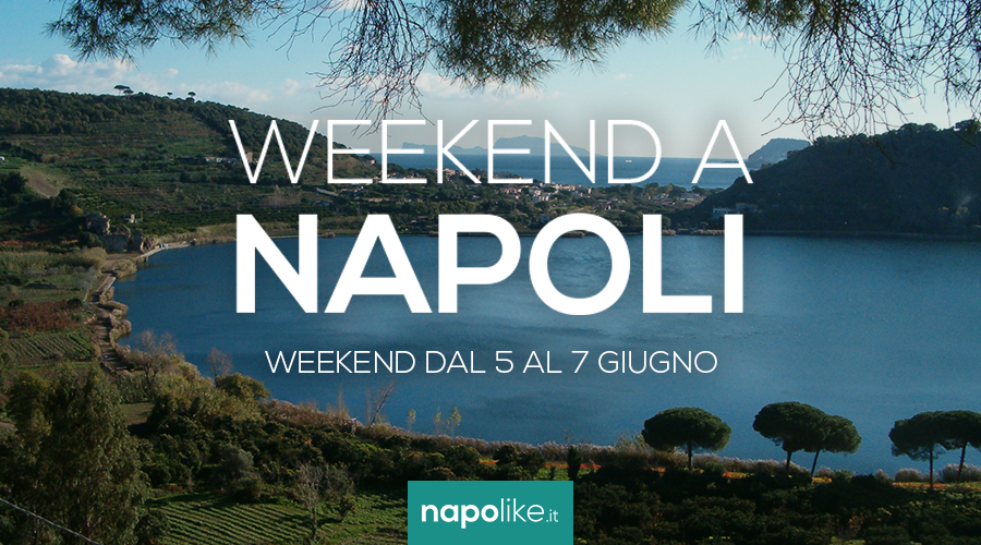 Eventi a Napoli nel weekend dal 5 al 7 giugno 2020
