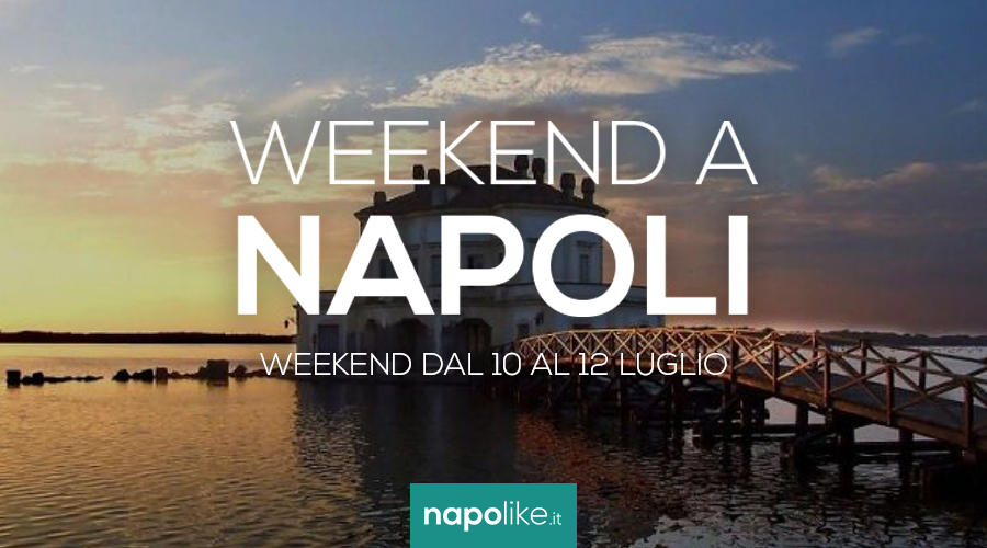 Eventi a Napoli nel weekend dal 10 al 12 luglio 2020