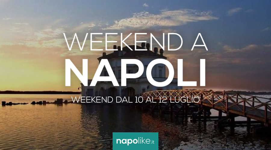 Events in Naples during the weekend from 10 to 12 July 2020