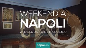 Eventi a Napoli nel weekend dal 3 al 5 luglio 2020