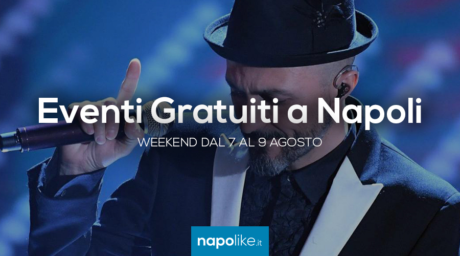 Eventi gratuiti a Napoli nel weekend dal 7 al 9 agosto 2020