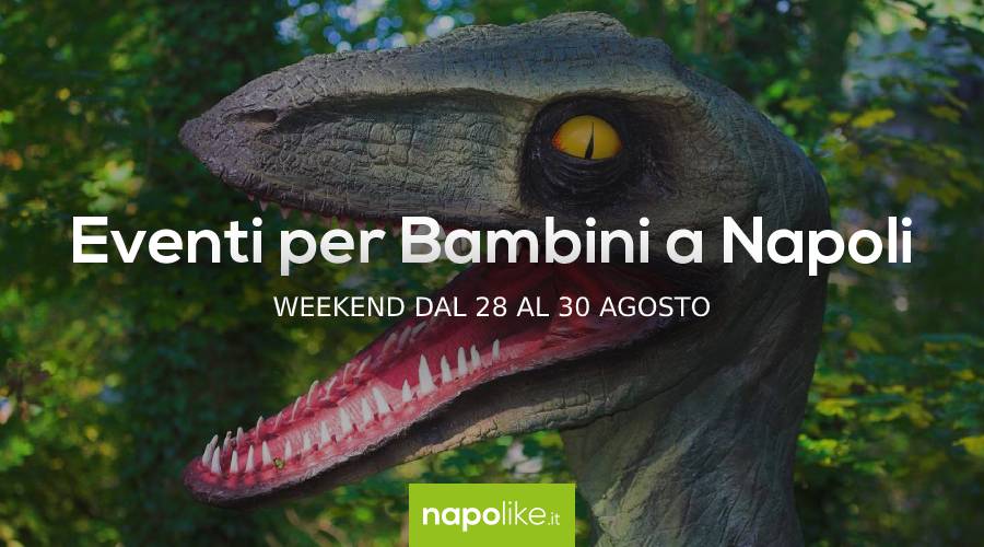 Events for children in Naples during the weekend from 28 to 30 in August 2020