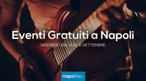 Eventi gratuiti a Napoli e in Campania nel weekend dal 4 al 6 settembre 2020